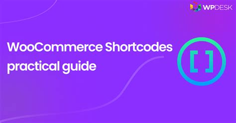 WooCommerce shortcodes (complete guide with many .